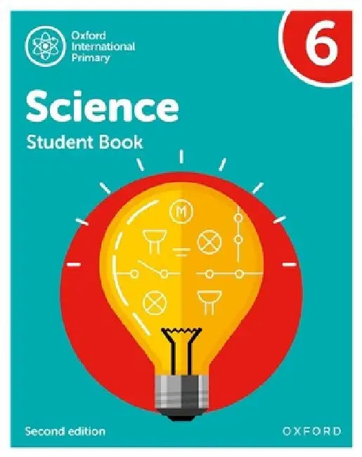 Oxford International Primary Science Second Edition Student Book 6 by Deborah Roberts