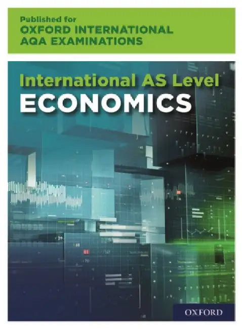 OxfordAQA International AS Economics (9640) by Stuart Luker