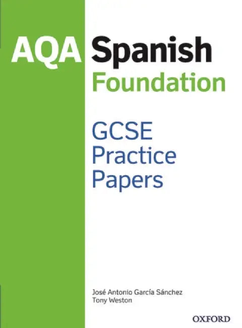 AQA GCSE Spanish Foundation Practice Papers (2016 specification) by Tony Weston