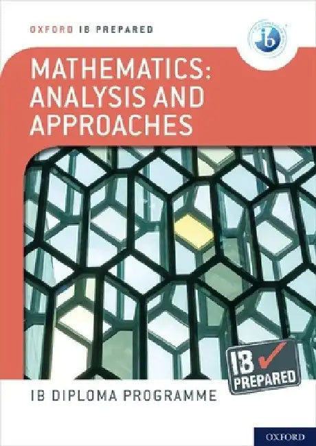 Ib Prepared Mathematics Analysis and Approaches: With Website Link