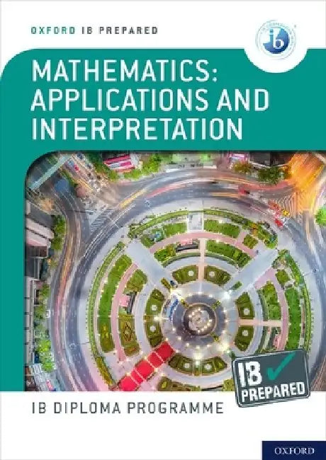 Ib Prepared Mathematics Applications and Interpretations: With Website Link