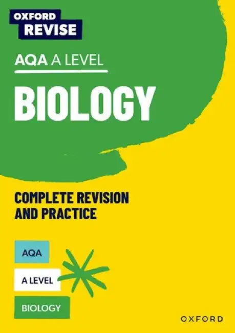 Oxford Revise: AQA A Level Biology Complete Revision and Practice by Andrew Chandler-Grevatt