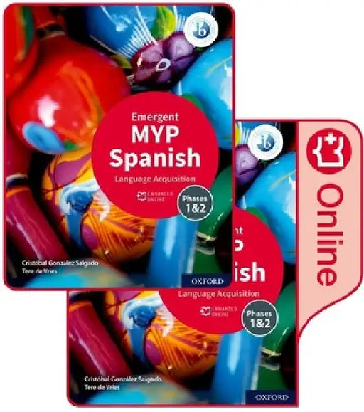 Ib Myp Spanish Language Acquisition Emergent Print and: Student Book and Enhanced Online Book 2v Set [With eBook] by Gonzalez-Salgado/Alonso-Arija