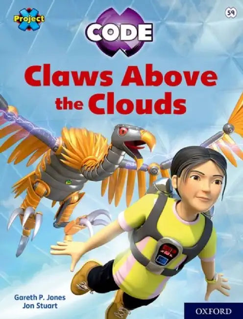 Project X CODE: White Book Band, Oxford Level 10: Sky Bubble: Claws Above the Clouds by Gareth P Jones