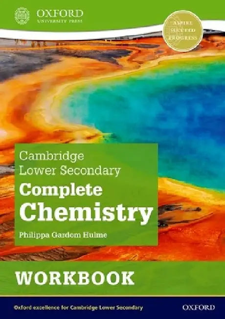 Cambridge Lower Secondary Complete Chemistry Workbook 2nd Ed by Hulme