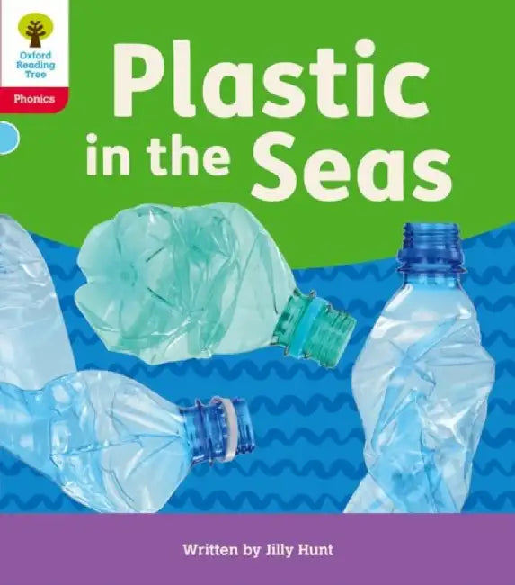 Oxford Reading Tree: Floppy's Phonics Decoding Practice: Oxford Level 4: Plastic in the Seas by Jilly Hunt