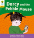 Oxford Reading Tree: Floppy's Phonics Decoding Practice: Oxford Level 5: Darcy and the Pebble Mouse by Catherine Baker