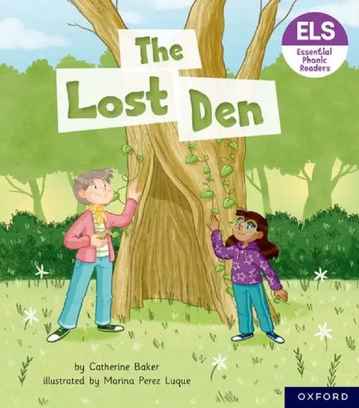 Essential Letters and Sounds: Essential Phonic Readers: Oxford Reading Level 5: The Lost Den by Catherine Baker