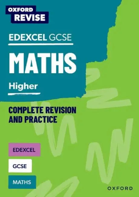 Oxford Revise: Edexcel GCSE Mathematics: Higher Complete Revision and Practice by Naomi Bartholomew-Millar