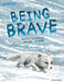 Readerful Books for Sharing: Year 3/Primary 4: Being Brave by Angela Kecojevic