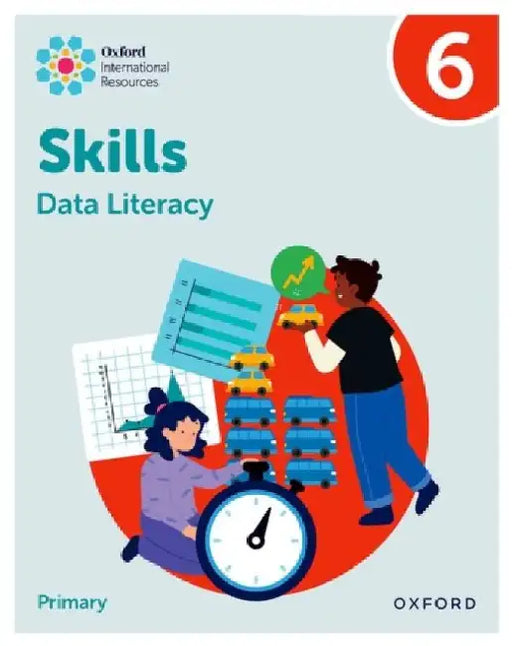 Oxford International Skills: Data Literacy: Practice Book 6 by Karen Morrison