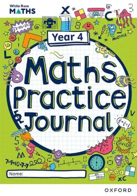 White Rose Maths Practice Journals Year 4 Workbook: Single Copy by Mary-Kate Connolly