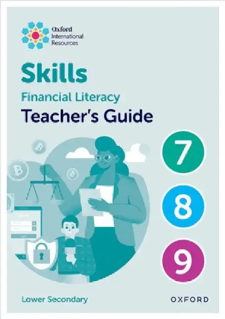Oxford International Skills: Financial Literacy: Teacher's Guide 7-9 by Ray Huntley