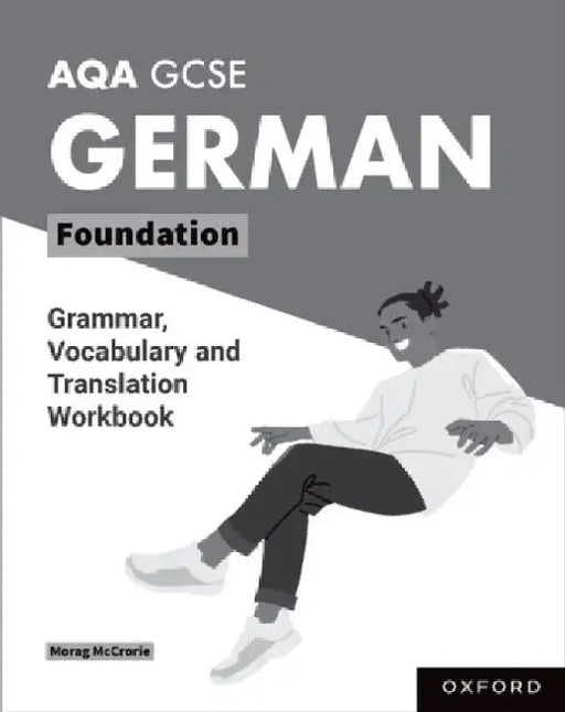 AQA GCSE German: AQA GCSE German Foundation Grammar, Vocabulary and Translation Workbooks by Morag McCrorie