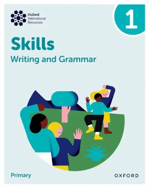 Oxford International Resources: Writing and Grammar Skills: Practice Book 1 by Sharkey