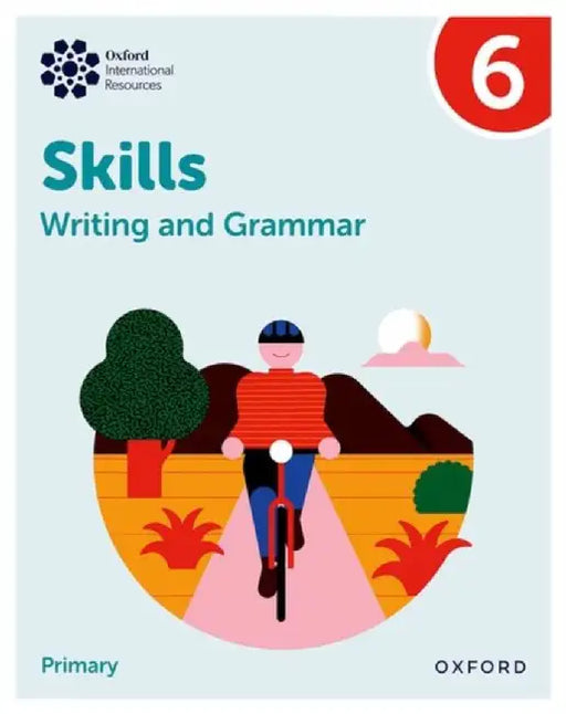 Oxford International Resources: Writing and Grammar Skills: Practice Book 6 by Barber