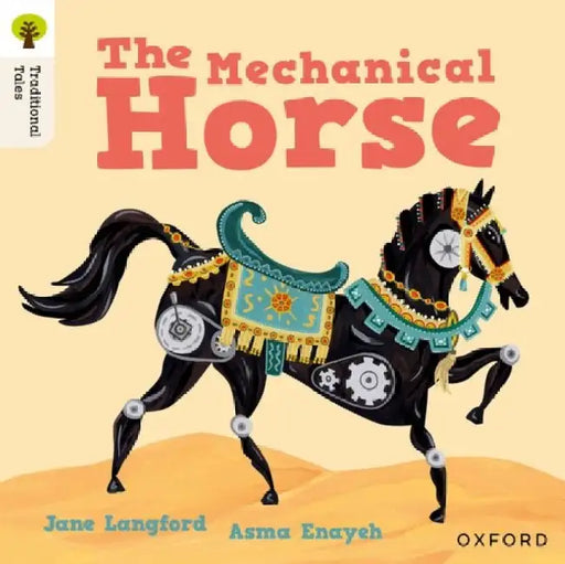 Oxford Reading Tree Traditional Tales: Level 7: The Mechanical Horse by Jane Langford