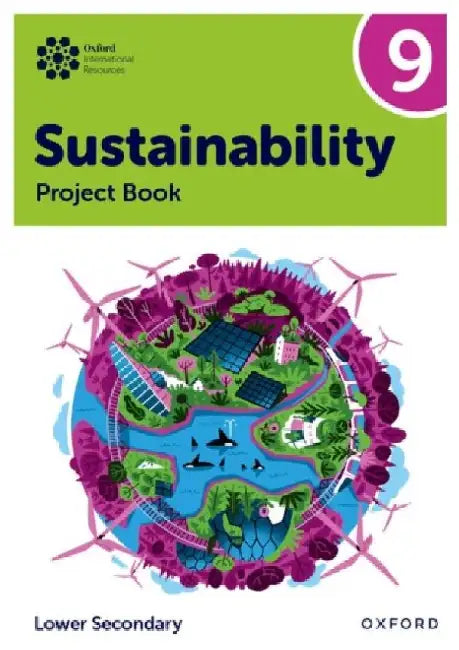 Oxford International Sustainability: Project Book 9 (Lower Secondary) by Rebecca Tudor