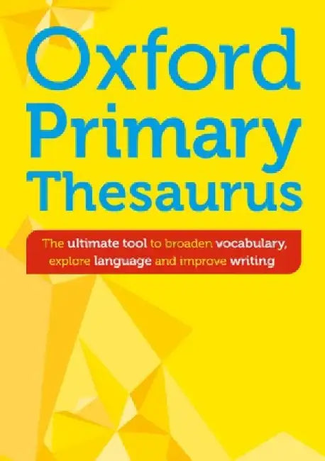 Oxford Primary Thesaurus by Armstrong, Samantha; Dictionaries, Oxford