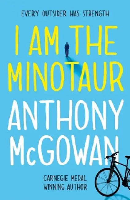 I Am the Minotaur by Anthony McGowan