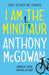 I Am the Minotaur by Anthony McGowan