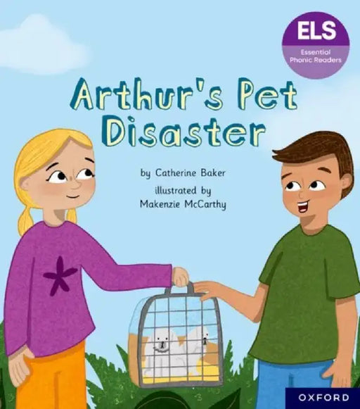 Essential Letters and Sounds: Essential Phonic Readers: Oxford Reading Level 7: Arthur's Pet Disaster by Catherine Baker