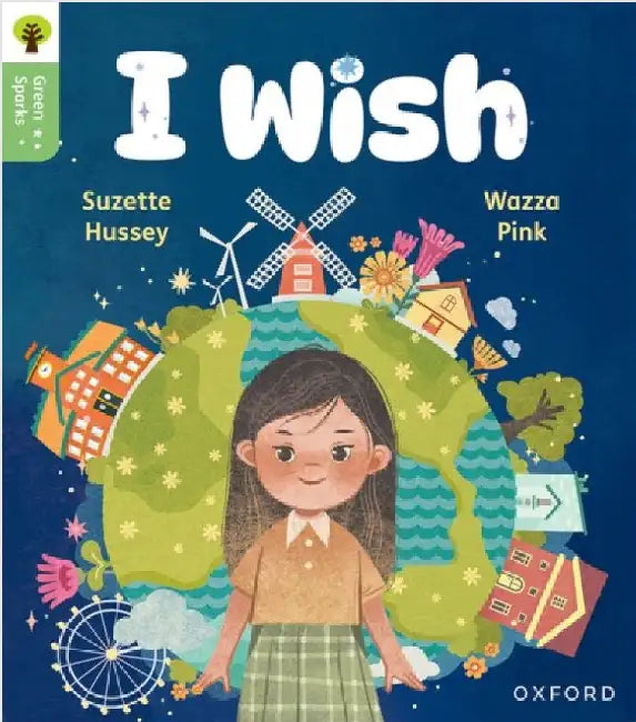 Oxford Reading Tree Green Sparks: Level 1: I wish by Suzette Hussey