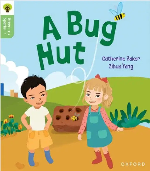 Oxford Reading Tree Green Sparks: Level 1+: A Bug Hut by Catherine Baker
