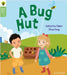 Oxford Reading Tree Green Sparks: Level 1+: A Bug Hut by Catherine Baker