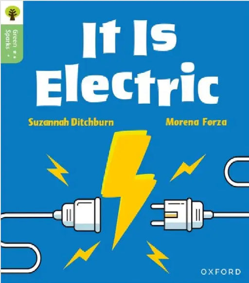 Oxford Reading Tree Green Sparks: Level 1+: It Is Electric by Suzannah Ditchburn