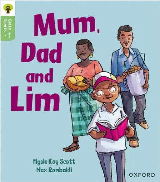 Oxford Reading Tree Green Sparks: Level 1+: Mum, Dad and Lim by Mysie Kay Scott