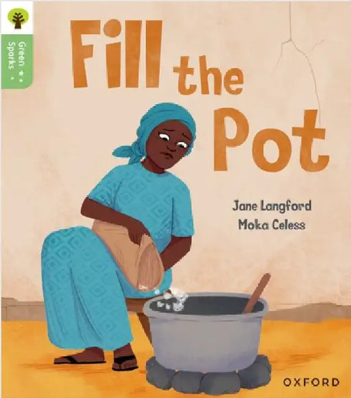 Oxford Reading Tree Green Sparks: Level 2: Fill the Pot by Jane Langford