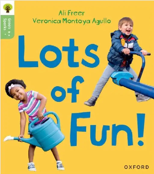 Oxford Reading Tree Green Sparks: Level 2: Lots of Fun! by Ali Freer