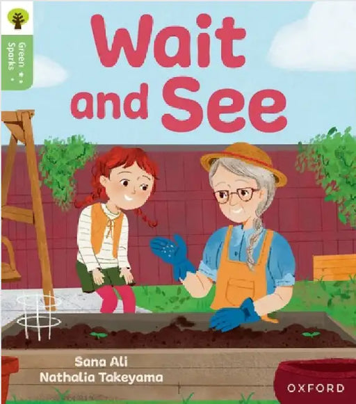 Oxford Reading Tree Green Sparks: Level 3: Wait and See by Sana Ali