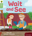 Oxford Reading Tree Green Sparks: Level 3: Wait and See by Sana Ali