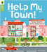 Oxford Reading Tree Green Sparks: Level 3: Help My Town! by Becca Heddle