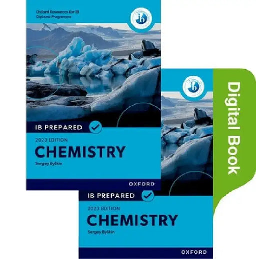 Oxford Resources for IB Diploma Programme: IB Prepared: Chemistry 2023 Edition (Print & Digital Book) by Sergey Bylikin