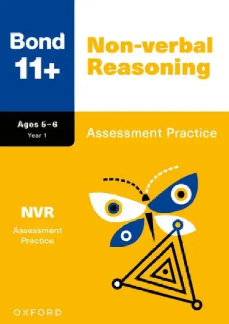 Bond 11+: Bond 11+ Non-verbal Reasoning Assessment Practice Age 5-6 by Alison Primrose