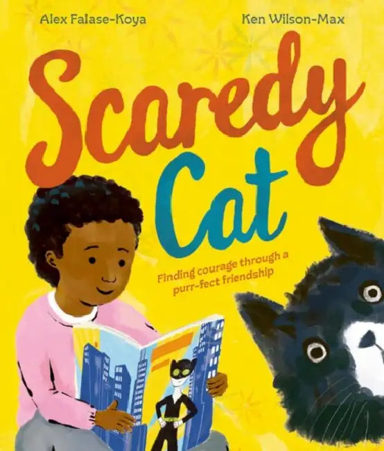 Scaredy Cat: An empowering picture book about finding courage through friendship by Alex Falase-Koya