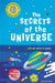 The Secrets of the Universe: ...and Our Place in Space by Goldsmith, Mike