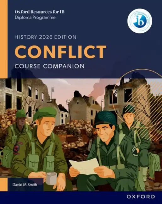 Oxford Resources for IB DP History Conflict Course Book by David M. Smith