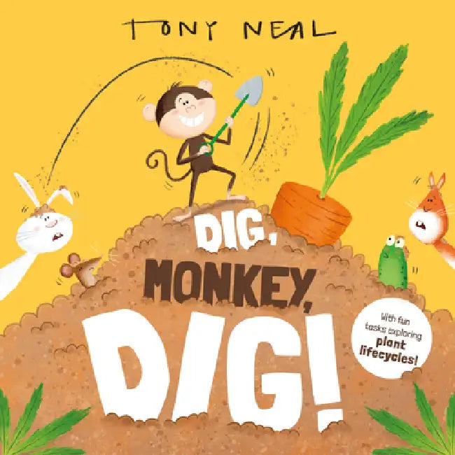 Dig Monkey, Dig!: Volume 7 by Tony Neal