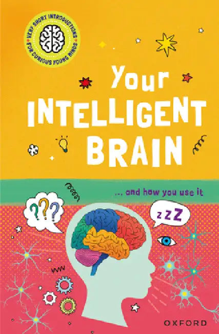 Your Intelligent Brain: ... and How You Use It by Mike Tranter