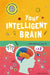 Your Intelligent Brain: ... and How You Use It by Mike Tranter