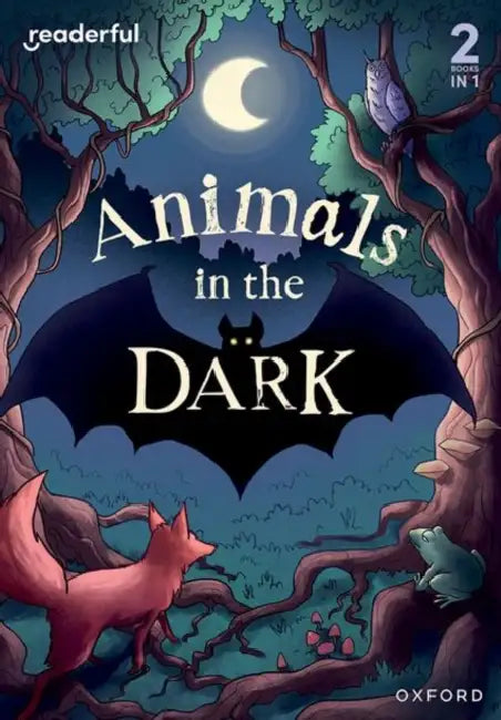 Readerful Rise: Oxford Reading Level 3: Animals in the Dark by Lucy Morgowr