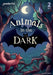 Readerful Rise: Oxford Reading Level 3: Animals in the Dark by Lucy Morgowr