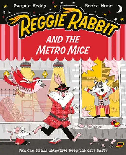 Reggie Rabbit and the Metro Mice: Volume 4 by Becka Moor, Swapna Reddy