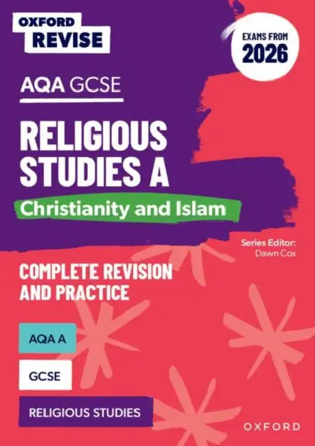Oxford Revise: AQA GCSE Religious Studies A: Christianity and Islam (Exams from 2026): For the 2026 Exams by Dawn Cox