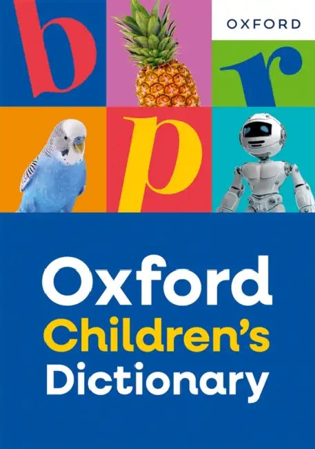 Oxford Children's Dictionary: For ages 8+ with age-appropriate definitions and full-colour images (Oxford Children's Dictionaries) by Oxford Dictionaries