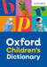 Oxford Children's Dictionary: For ages 8+ with age-appropriate definitions and full-colour images (Oxford Children's Dictionaries) by Oxford Dictionaries